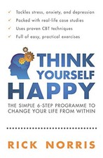 Think Yourself Happy: The Simple 6-Step Programme t... by Norris, Rick Paperback