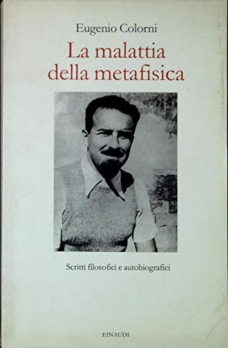 Malattia della metafisica - la,