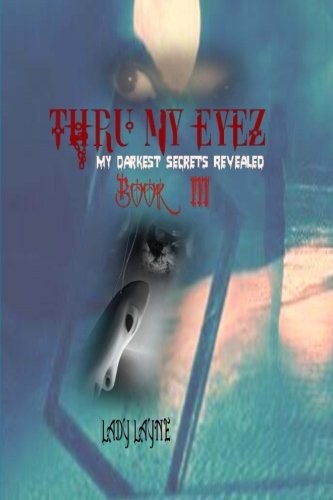 Thru eyez my - my, darkest