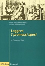 LEGGERE I PROMESSI SPOSI  - FRARE PIERANTONIO - Il Mulino