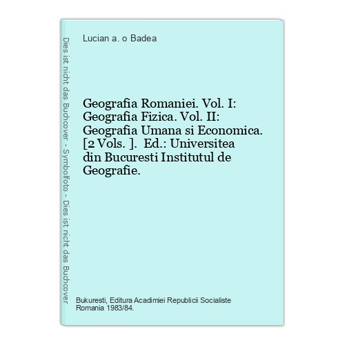 Geografia romaniei vol i - geografia, romaniei.