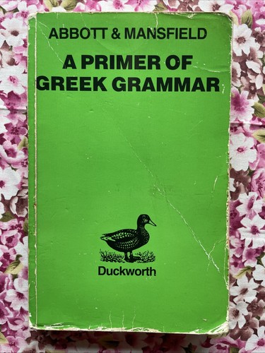 Primer greek grammar - greek, by