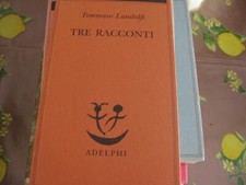 TRE RACCONTI - LANDOLFI -  ADELPHI  1998 (L)
