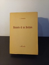 J.LONDON MEMORIE DI UN BEVITORE ED. MASTELLONE