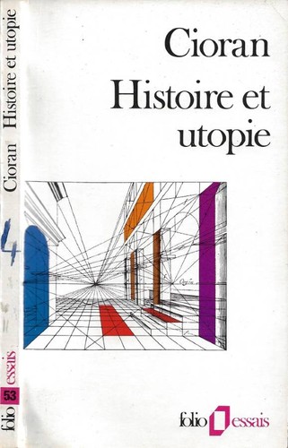 Histoire utopie cioran - .,