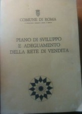 COMUNE DI ROMA - PIANO DI SVILUPPO E ADEGUAMENTO DELLA RETE DI VENDITA - RARO