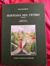 SOFFIAVA NEL VETRO-NIna Bazzino-Marco Sabatelli ed.-2004  RARO