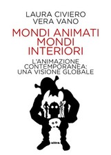 MONDI ANIMATI MONDI INTERIORI