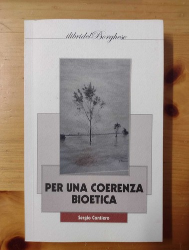 Per una coerenza bioetica - ,