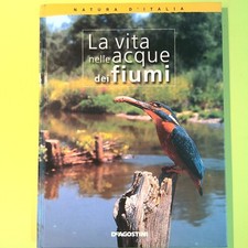 LA VITA NELLE ACQUE DEI FIUMI