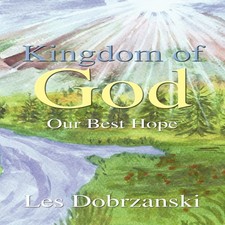 Kingdom of God Our Best Hope