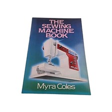 Sewing Machine Book Myra Coles