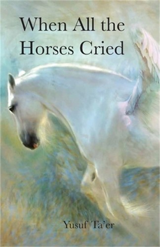 When all the - horses, cried