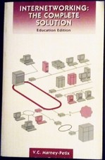 Internetworking: The Complete Solution Education Edition Marney-Petix 1994 Rare