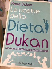DUKAN, LE RICETTE DELLA DIETA DUKAN, SPERLING & KUPFER - 2011