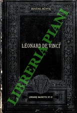 MUNTZ Eugène - Léonard de Vinci. L'artiste, le penseur, le savant.
