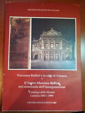 Vincenzo Bellini e la città di Catania - AA.VV.- Centro studi Europa - 2000 - M