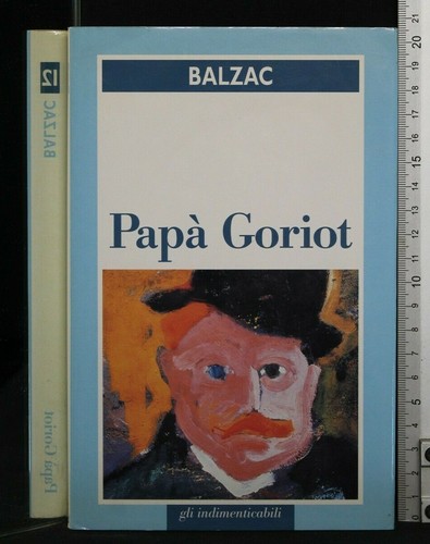 Papa goriot balzac - goriot., balzac.