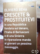 Crescete e prostituitevi di Beha - libro inchiesta denaro giovani Berlusconi C10