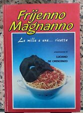 Luciano De Crescenzo Libro di Ricette cucina italiana Frijenno Magnanno