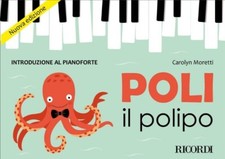 POLI IL POLIPO - INTRODUZIONE AL PIANOFORTE - NUOVA EDIZIONE