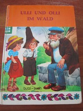 E2540) ANTICO LIBRO PER BAMBINI ULLI E OLI NEL BOSCO BUTZI LIBRO FAVORITO EDITORE 1970