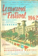LE CANZONI DEL FESTIVAL 1962 ANNO 14 N. 2 - FEBBRAIO 1962 AA.VV. CAMPI EDITORE