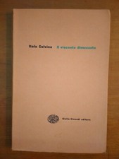 ITALO CALVINO- IL VISCONTE DIMEZZATO- EINAUDI 1954