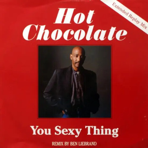 Hot chocolate you sexy - hot,