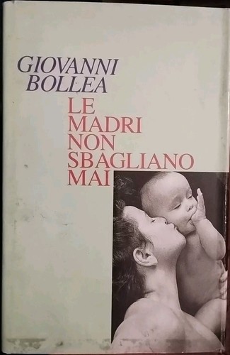 Madri non sbagliano mai - sbagliano,