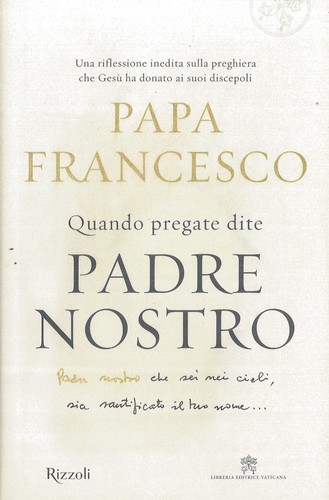 Quando pregate dite padre - quando,