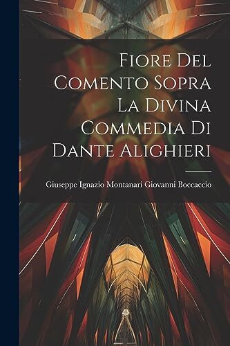 Boccaccio fiore del comento - fiore,
