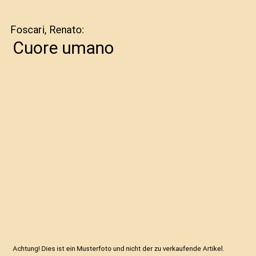 Cuore umano foscari - umano,, renato