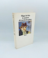 "LE MEMORIE DEL MARCHESINO PITTORE" Filippo De Pisis, Einaudi 1989 9788806115197