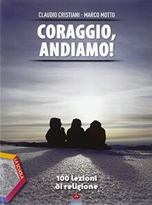 Coraggio andiamo 100 - andiamo!,