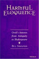Harmful Eloquence : Ovid's