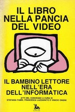 Fabri, Stefania..IL LIBRO NELLA PANCIA DEL VIDEO. IL BAMBINO LETTORE NELL'ERA DE