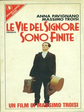 LE VIE DEL SIGNORE SONO FINITE PAVIGNANO - TROISI SPERLING & KUPFER EDITORI