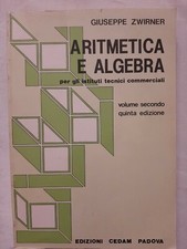 Giuseppe Zwirner Aritmetica E Algebra Per Istituti Tecnici Commerciali