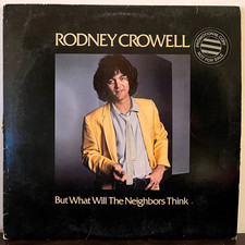 RODNEY CROWELL - What Will The