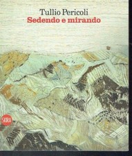 Tullio Pericoli. Sedendo e