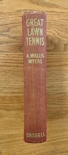 GRANDE TENNIS PRATO - A. WALLIS MYERS - 1937 1°ED. (FIRMATO) - QUASI MOLTO BUONO