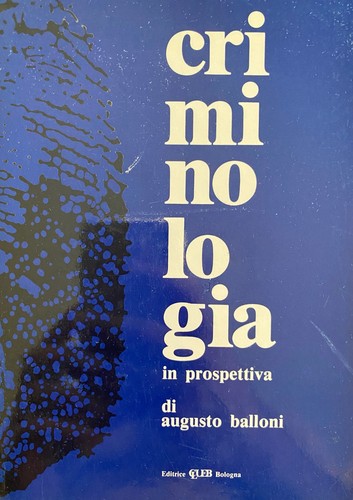 Augusto balloni criminologia - balloni,,