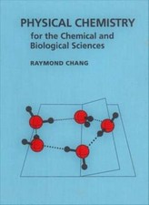 Physical Chemistry for the Chemical and Biological Sciences (Revised) by Chang