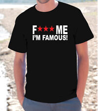 T-SHIRT MAGLIETTA  S - M - L - XL " FUCK ME I'M FAMOUS "  DAVID GUETTA DANCE