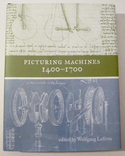 Picturing machines 1400 1700 - machines, 1400-1700