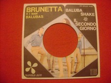 BRUNETTA E I BALUBA SHAKE RARA