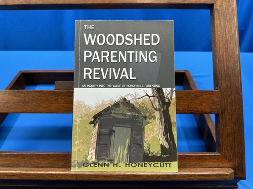 The woodshed parenting - the,