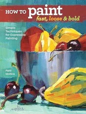 How to Paint Fast, Loose and