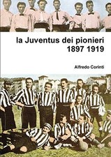 			la Juventus dei pionieri
